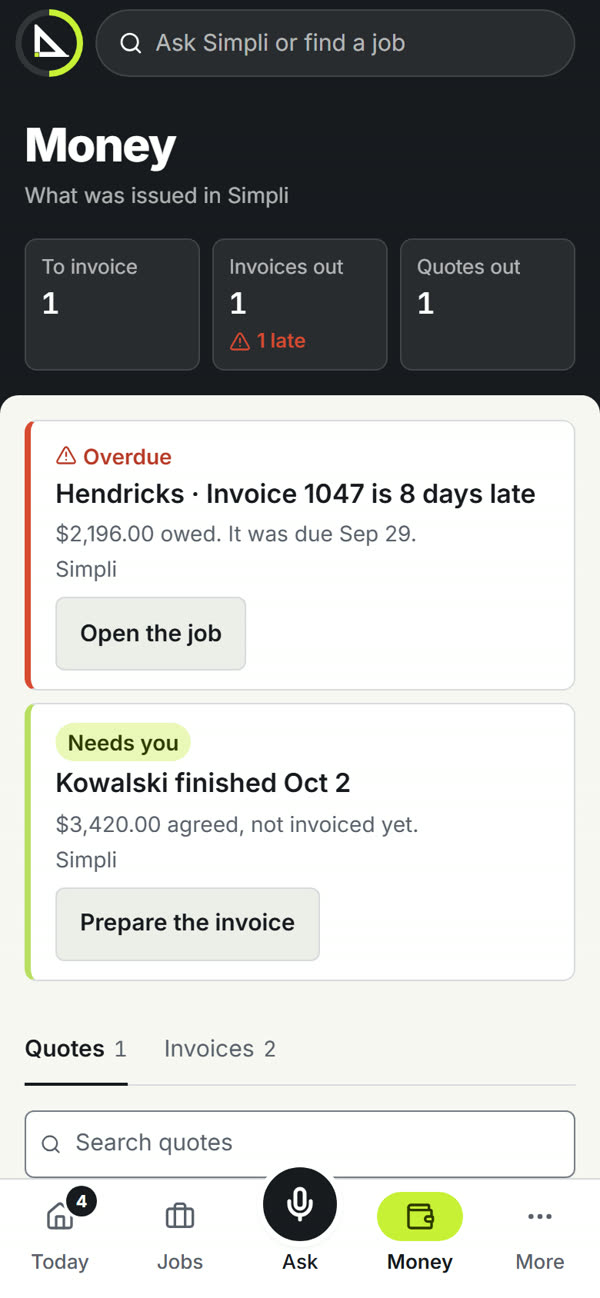 Money on the phone: an invoice 8 days late with a button to open the job, and a finished job not invoiced yet with a button to prepare the invoice.