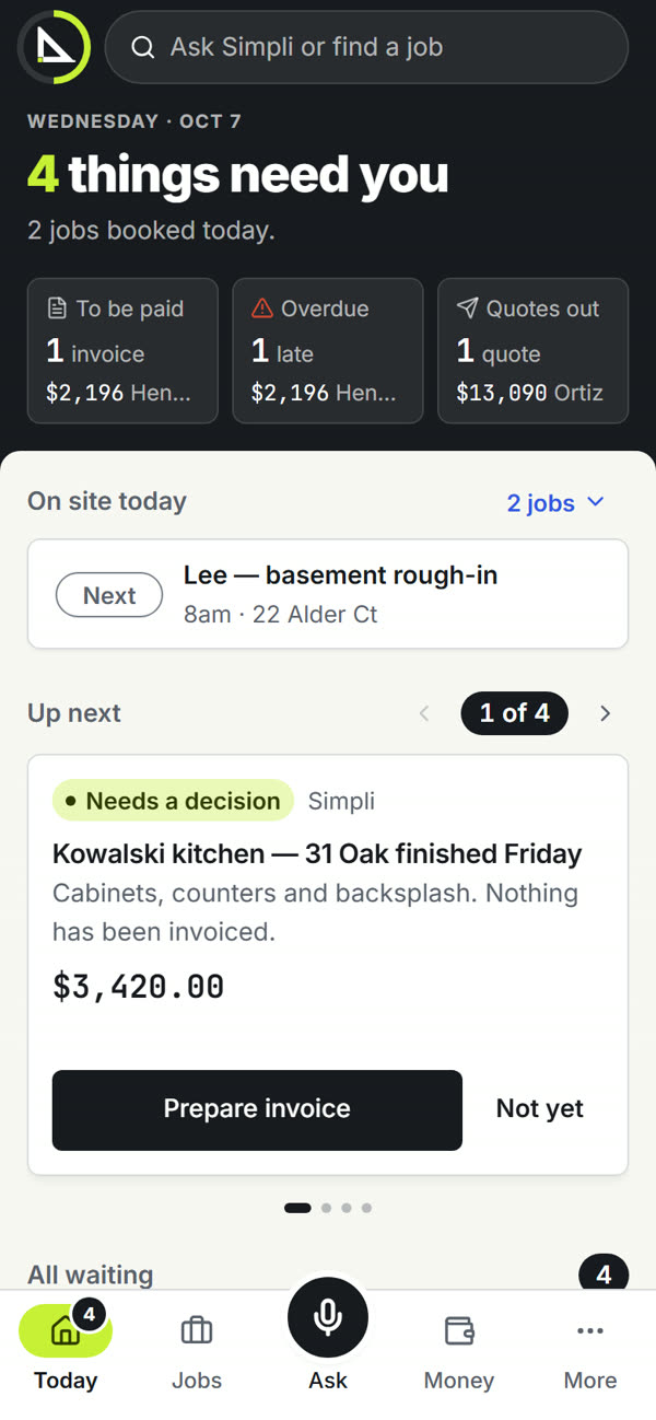 Today on the phone: 4 things need you, money first. Tiles for an invoice to be paid, one late and one quote out, the next job on site, and a finished kitchen job ready to invoice with a Prepare invoice button.